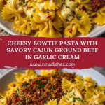Cheesy Bowtie Pasta with Savory Cajun Ground Beef in Garlic Cream Pin