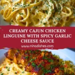 Creamy Cajun Chicken Linguine with Spicy Garlic Cheese Sauce Pin