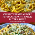 Creamy Parmesan Beef Fettuccine with Garlic Butter Sauce Pin