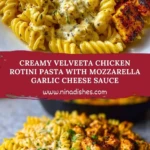 Creamy Velveeta Chicken Rotini Pasta with Mozzarella Garlic Cheese Sauce Pin