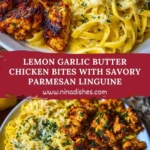 Lemon Garlic Butter Chicken Bites with Savory Parmesan Linguine Pin