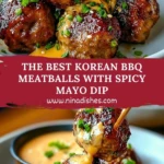 The Best Korean BBQ Meatballs with Spicy Mayo Dip Pin
