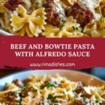Beef and Bowtie Pasta with Alfredo Sauce Pin