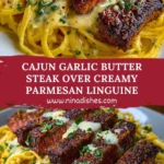 Cajun Garlic Butter Steak over Creamy Parmesan Linguine Pin 1