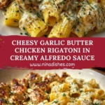 Cheesy Garlic Butter Chicken Rigatoni in Creamy Alfredo Sauce Pin 1