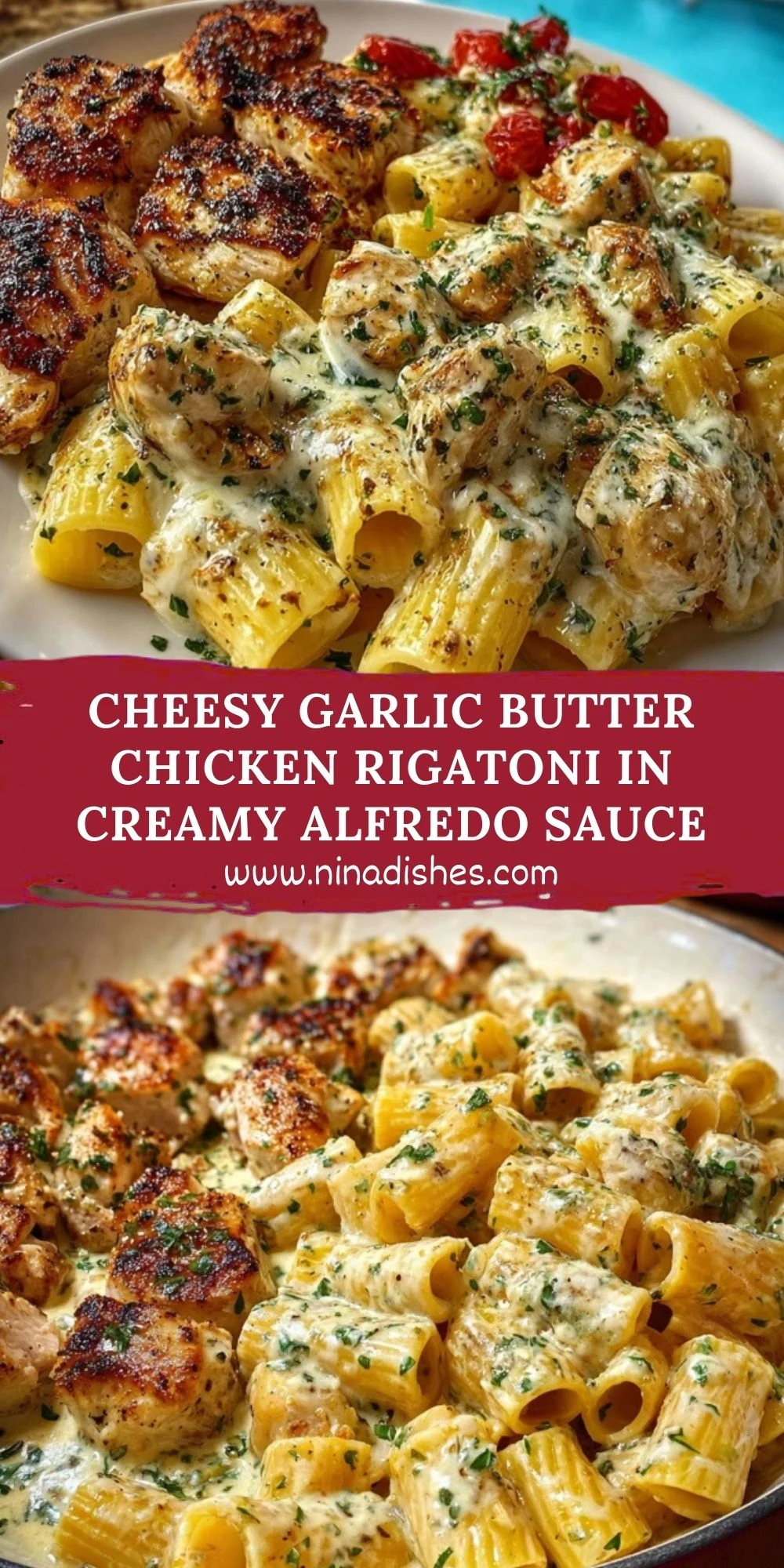 Cheesy Garlic Butter Chicken Rigatoni in Creamy Alfredo Sauce Pin 1