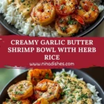 Creamy Garlic Butter Shrimp Bowl with Herb Rice Pin 1