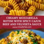 Creamy Mozzarella Rotini with Spicy Cajun Beef and Velveeta Sauce Pin 1