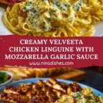 Creamy Velveeta Chicken Linguine with Mozzarella Garlic Sauce Pin