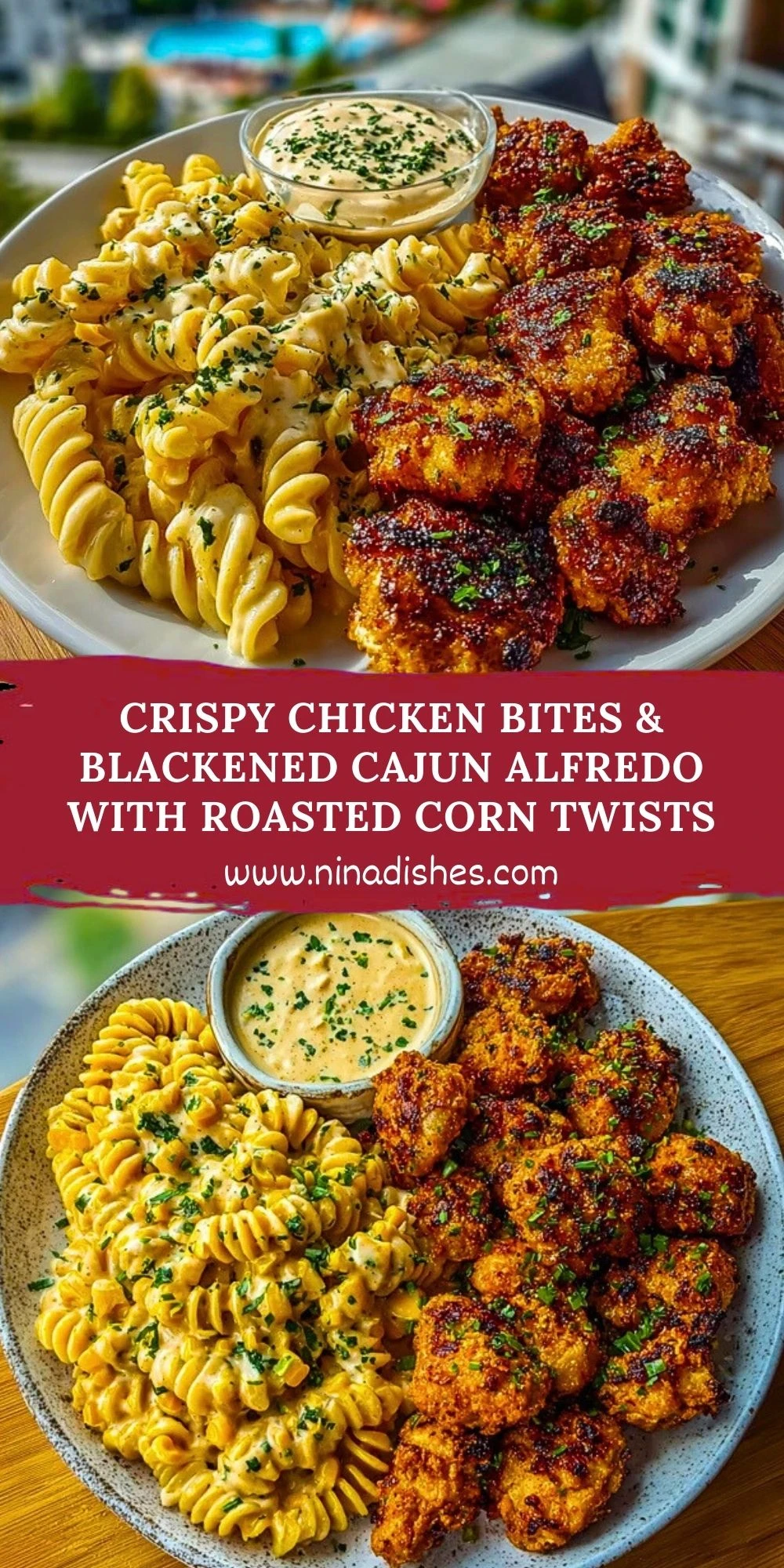 Crispy Chicken Bites & Blackened Cajun Alfredo with Roasted Corn Twists Pin 1