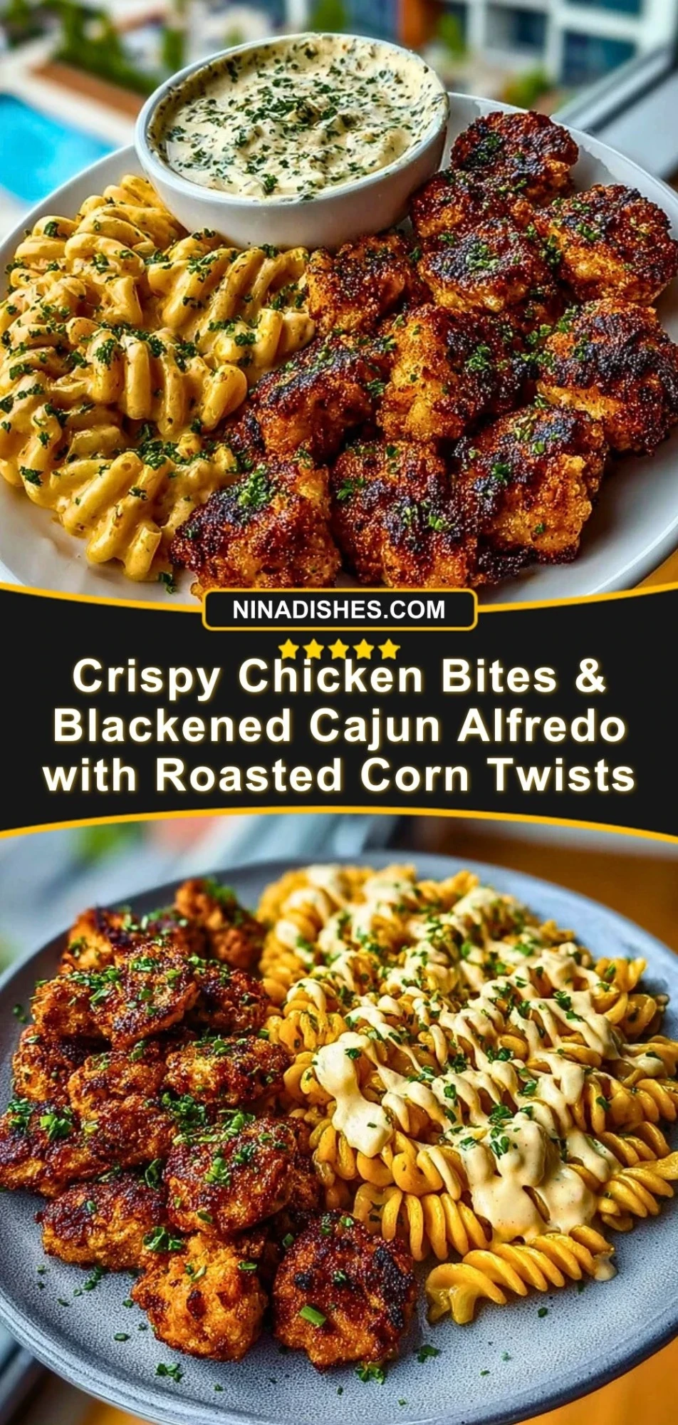 Crispy Chicken Bites & Blackened Cajun Alfredo with Roasted Corn Twists Pin 2