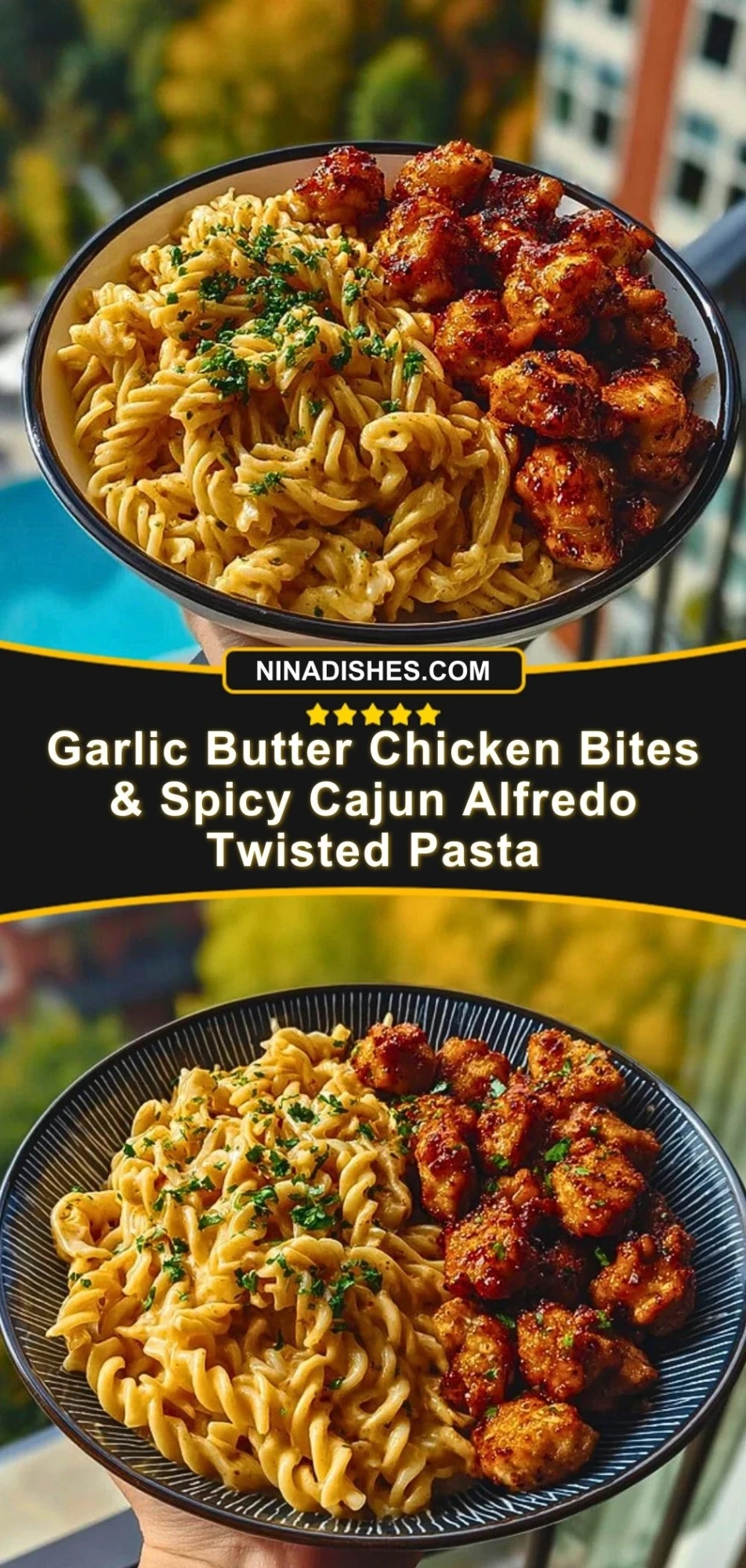 Garlic Butter Chicken Bites & Spicy Cajun Alfredo Twisted Pasta Pin 2