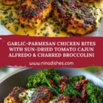 Garlic-Parmesan Chicken Bites with Sun-Dried Tomato Cajun Alfredo & Charred Broccolini Pin 1