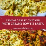 Lemon Garlic Chicken with Creamy Bowtie Pasta Pin 1