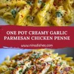 One Pot Creamy Garlic Parmesan Chicken Penne Pin 1