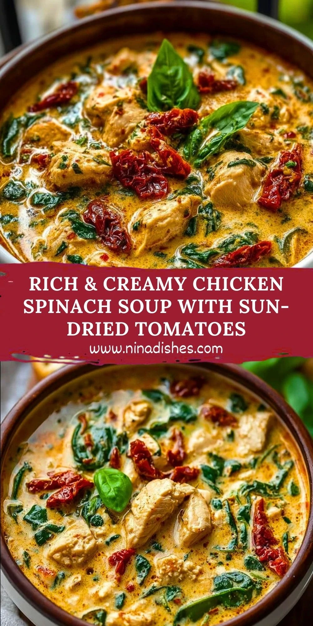 Rich & Creamy Chicken Spinach Soup with Sun-Dried Tomatoes Pin 1