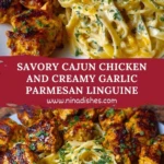 Savory Cajun Chicken and Creamy Garlic Parmesan Linguine Pin 1