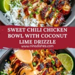 Sweet Chili Chicken Bowl with Coconut Lime Drizzle Pin 1