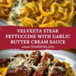 Velveeta Steak Fettuccine with Garlic Butter Cream Sauce Pin