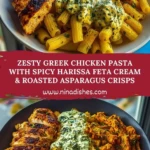 Zesty Greek Chicken Pasta with Spicy Harissa Feta Cream & Roasted Asparagus Crisps Pin 1