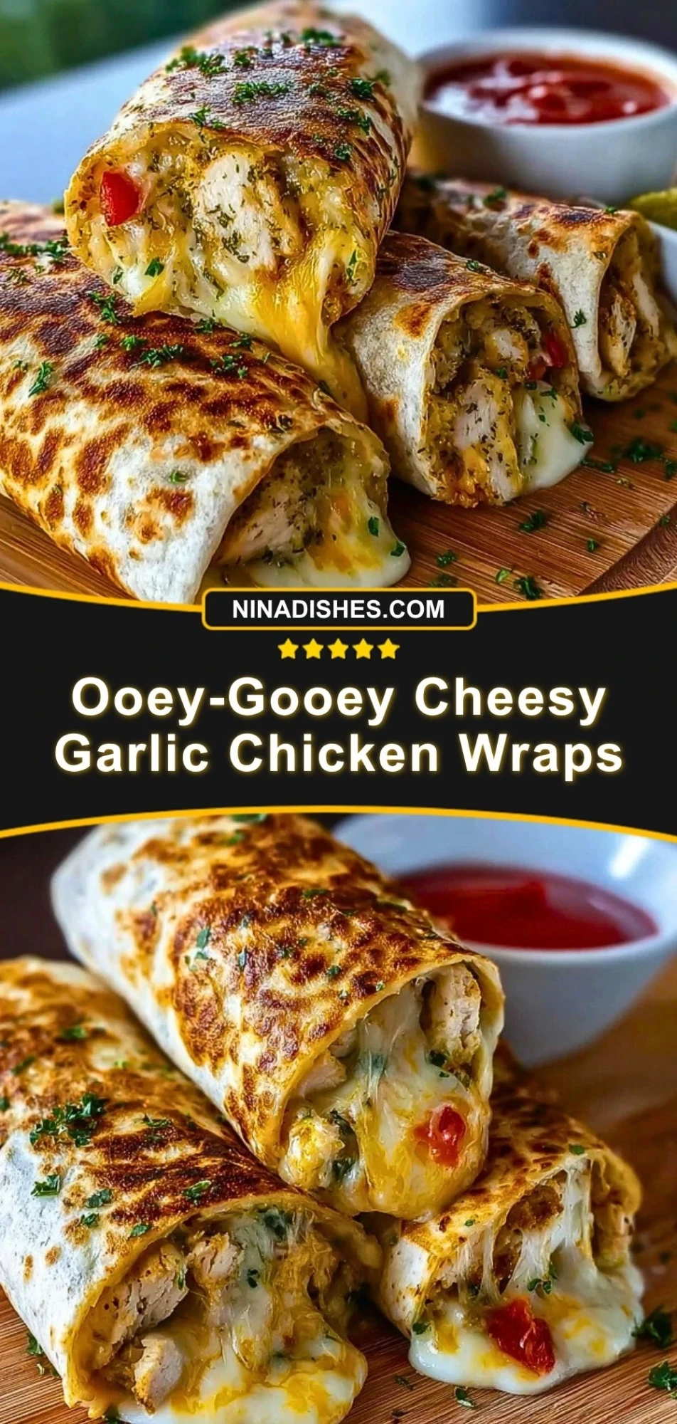 Ooey-Gooey Cheesy Garlic Chicken Wraps Pin 2