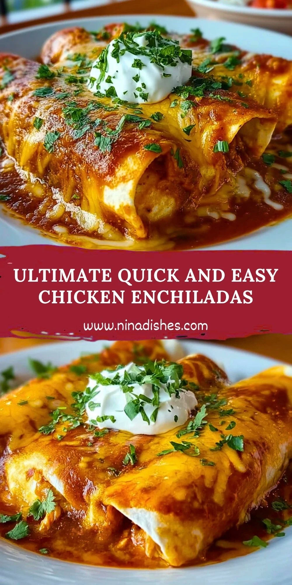 Ultimate Quick and Easy Chicken Enchiladas Pin 1