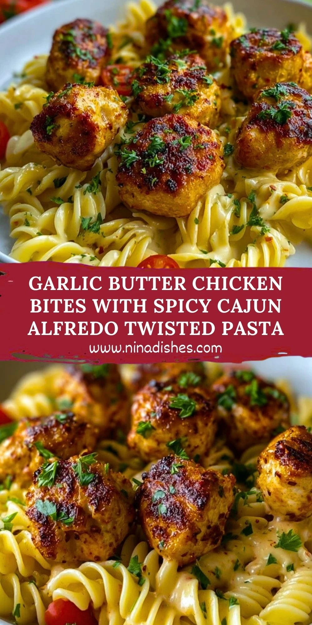 Garlic Butter Chicken Bites with Spicy Cajun Alfredo Twisted Pasta (2)